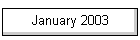 January 2003