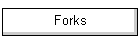 Forks