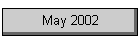 May 2002