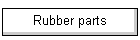 Rubber parts