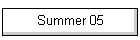 Summer 05