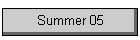 Summer 05
